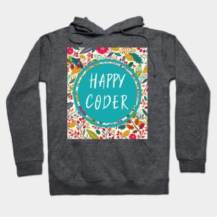 Happy Coders are the best Coders! Hoodie